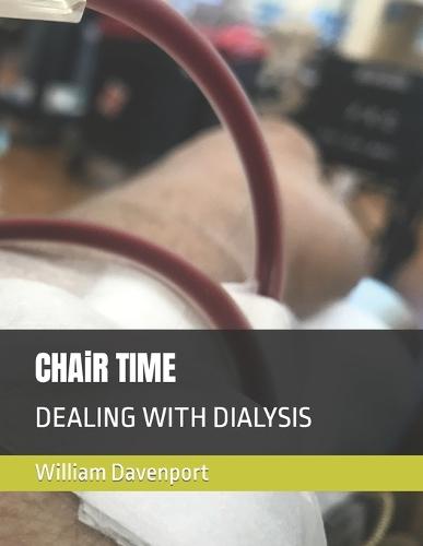CHAiR TIME: Dealing with Dialysis