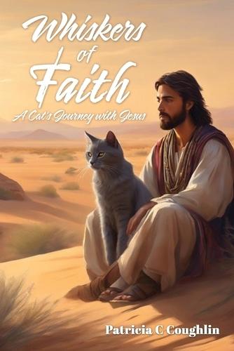 Whiskers of Faith: A Cat's Journey with Jesus