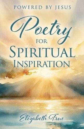 Poetry for Spiritual Inspiration: powered by Jesus