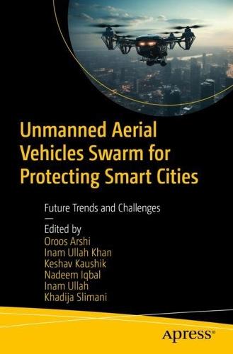 Unmanned Aerial Vehicles Swarm for Protecting Smart Cities: Future Trends and Challenges