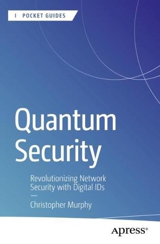 Quantum Security: Revolutionizing Network Security with Digital IDs