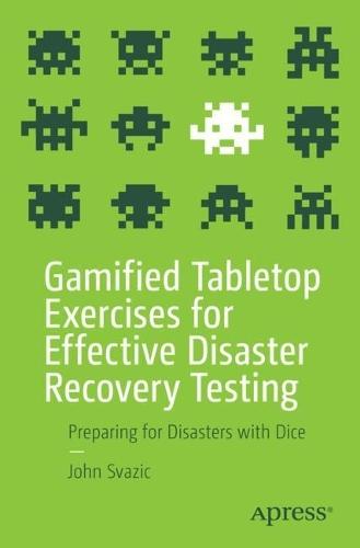 Gamified Tabletop Exercises for Effective Disaster Recovery Testing: Preparing for Disasters with Dice