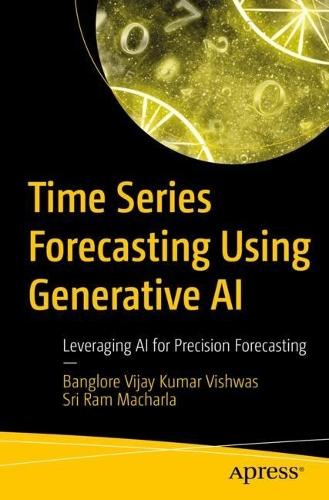 Time Series Forecasting Using Generative AI: Leveraging AI for Precision Forecasting