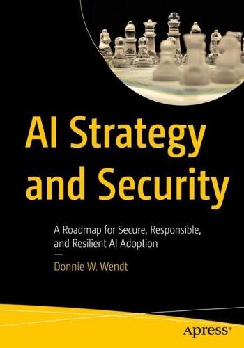 AI Strategy and Security: A Roadmap for Secure, Responsible, and Resilient AI Adoption