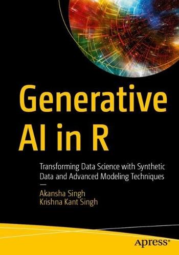 Generative AI in R: Transforming Data Science with Synthetic Data and Advanced Modeling Techniques