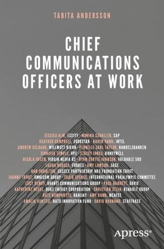 Chief Communications Officers at Work: Trusted Advisors That Build, Influence, and Protect Organizational Reputations