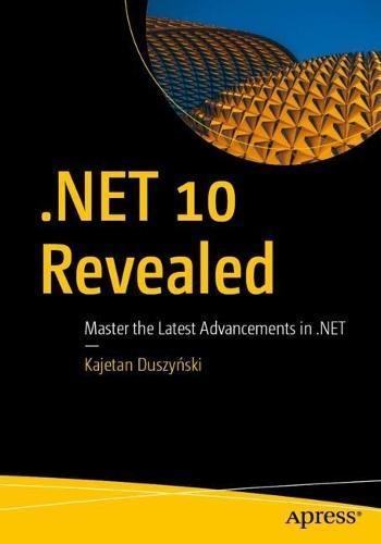.NET 10 Revealed: Master the Latest Advancements in .NET