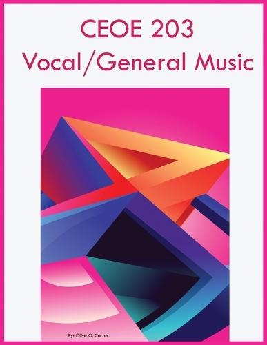 CEOE 203 Vocal/General Music