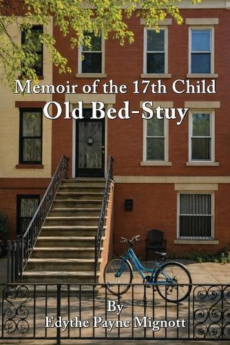 Memoir of the 17th Child: Old Bed Stuy