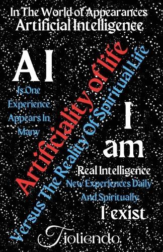 A.I. Artificiality Of Life Versus I am The Reality Of Spiritual Life I exist