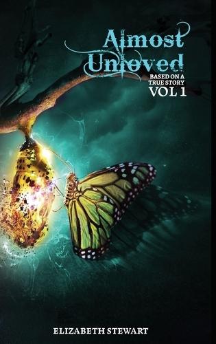 Almost Unloved Vol 1: Based on a True Story