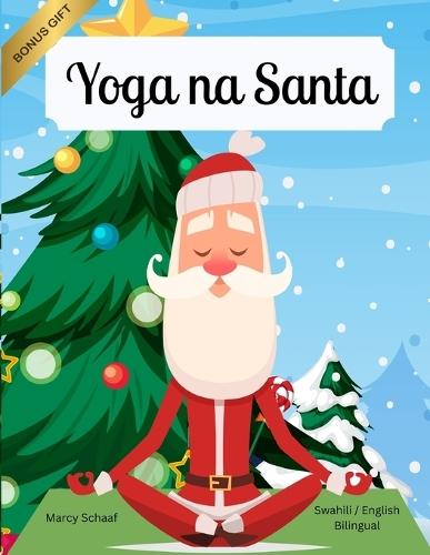 Yoga na Santa (Swahili / English Bilingual) Yoga with Santa