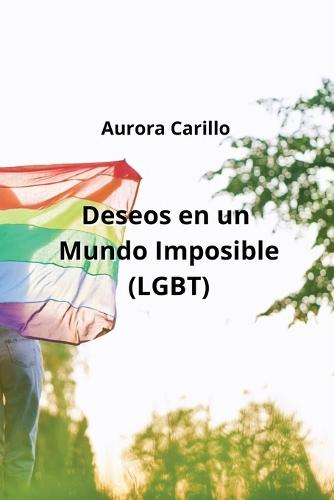 Deseos en un Mundo Imposible (LGBT)
