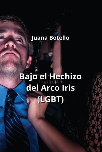 Bajo el Hechizo del Arco Iris (LGBT)