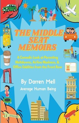 The Middle Seat Memoirs