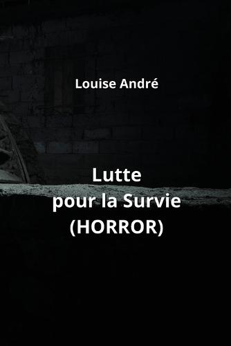 Lutte pour la Survie (HORROR)