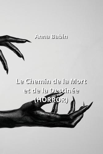 Le Chemin de la Mort et de la Destinée (HORROR)