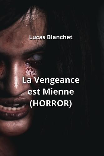 La Vengeance est Mienne (HORROR)