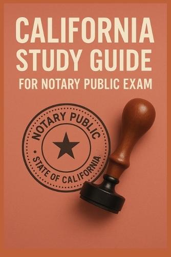 Study Guide for California Notary Public Exam