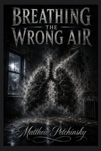 Breathing the Wrong Air