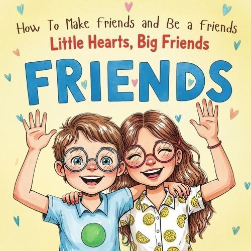 Little Hearts, Big Friends: Rhyming Tales of Kindness for Ages 3-8
