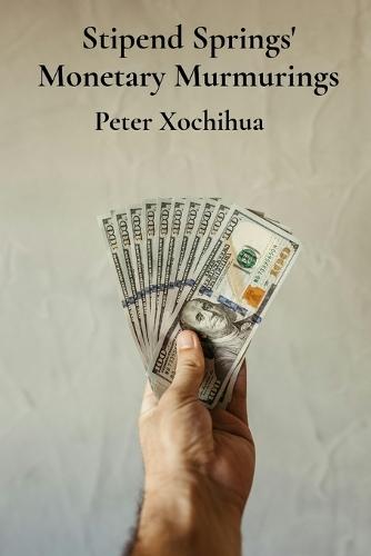 Stipend Springs' Monetary Murmurings: Securing funding for scholastic success and lifelong earnings.