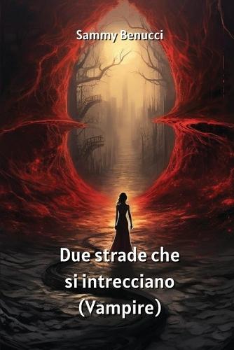 Due strade che si intrecciano (Vampire)