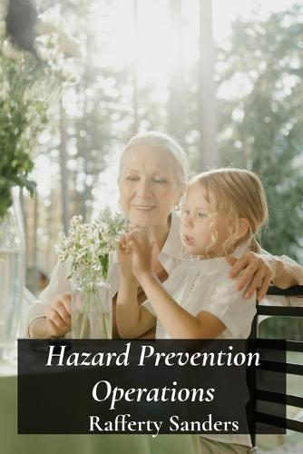 Hazard Prevention Operations: Developing Upright Qualities and Embracing Moral Principles for Exemplary Living.
