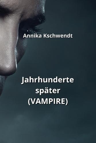 Jahrhunderte später (VAMPIRE)