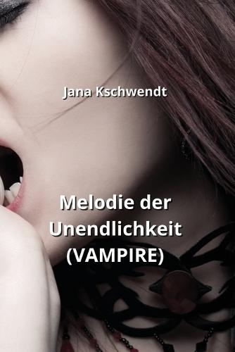 Melodie der Unendlichkeit (VAMPIRE)