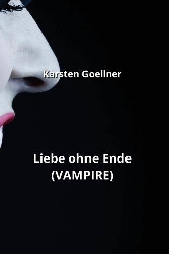 Liebe ohne Ende (VAMPIRE)