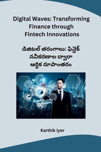 Digital Waves: Transforming Finance through Fintech Innovations