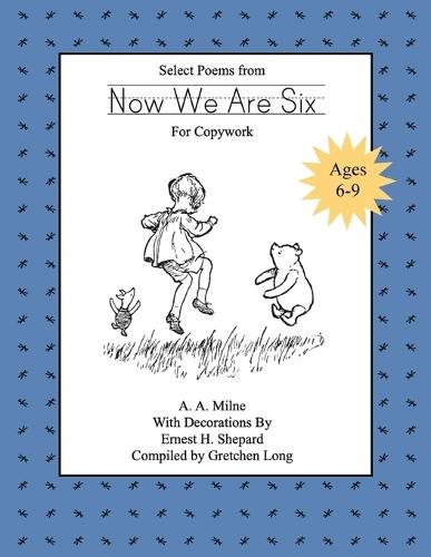 Select Poems from ""Now We Are Six"" for Copywork: for Print Handwriting
