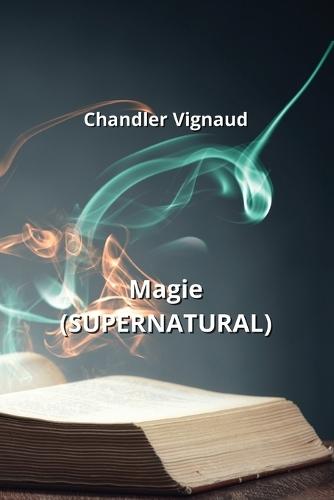 Magie (SUPERNATURAL)