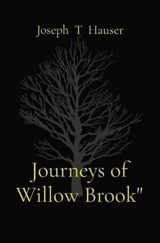 Journeys of Willow Brook""
