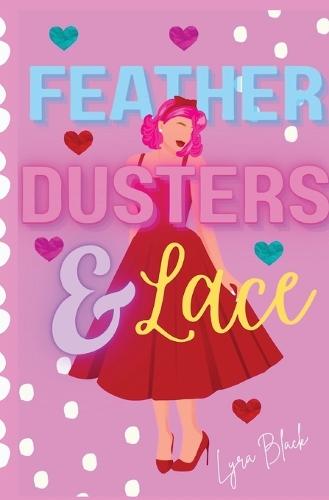 Feather Dusters and Lace