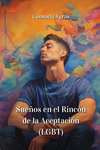 Sue�os en el Rinc�n de la Aceptaci�n (LGBT)