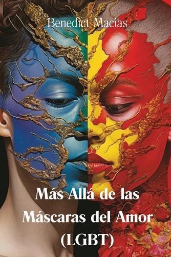 M�s All� de las M�scaras del Amor (LGBT)