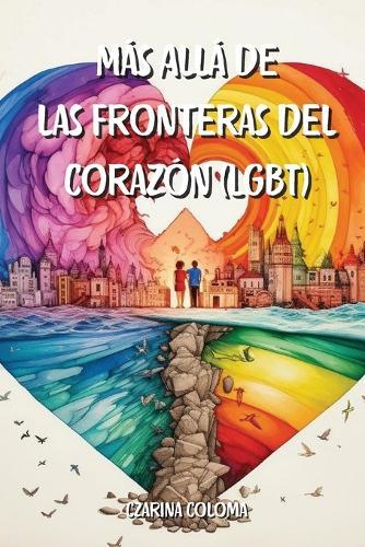 M�s All� de las Fronteras del Coraz�n (LGBT)