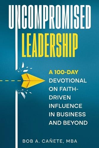 Uncompromised Leadership