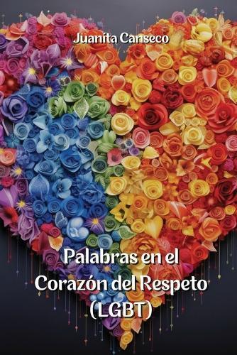 Palabras en el Coraz�n del Respeto (LGBT)