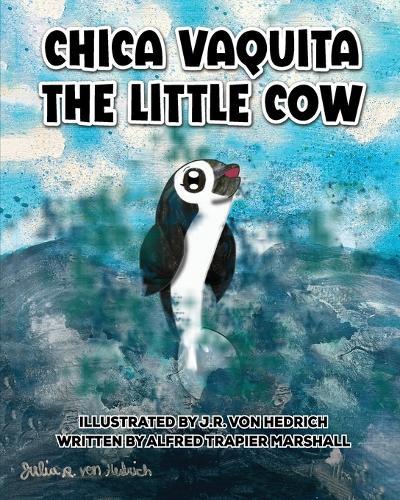 Chica Vaquita: The Little Cow