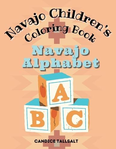 Navajo Children's Coloring Book: Navajo Alphabet