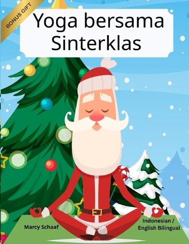 Yoga bersama Sinterklas (Indonesian / English Bilingual) Yoga with Santa