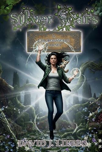 Silver Scars: A Chloromancer's Journey