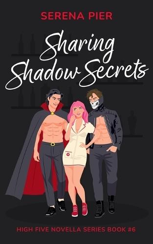 Sharing Shadow Secrets: Halloween Themed, MFM, Threesome, Why Choose, DVP, Billionaire, Girl Boss, Mental Health Rep, LGBTQIA+ Rep, Sober Rep