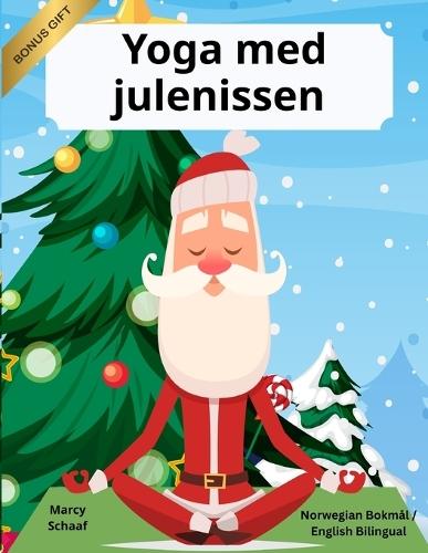 Yoga med julenissen (Norwegian Bokmål / English Bilingual) Yoga with Santa