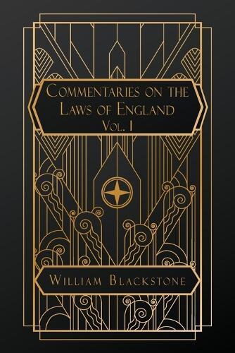 Commentaries on the Laws of England: Volume I