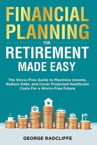 Financial Planning for Retirement Made Easy