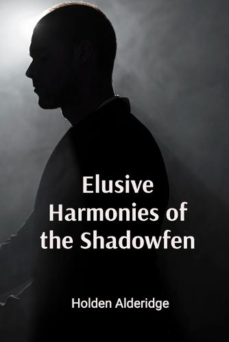 Elusive Harmonies of the Shadowfen: An Astrophysicist's Love Affair